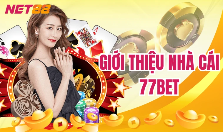 77bet | Sân Chơi Cá Cược #1 Việt Nam Cho Bet Thủ 2024 1 Giới thiệu nhà cái 77bet