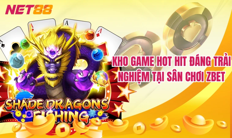 Zbet – Vua Nhà Cái Châu Mỹ Dịch Vụ Tốt Nhất 2024 1 Kho game hot hit đáng trải nghiệm tại sân chơi Zbet